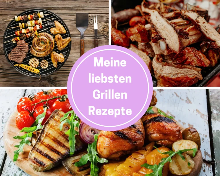 Meine liebsten Grillen Rezepte